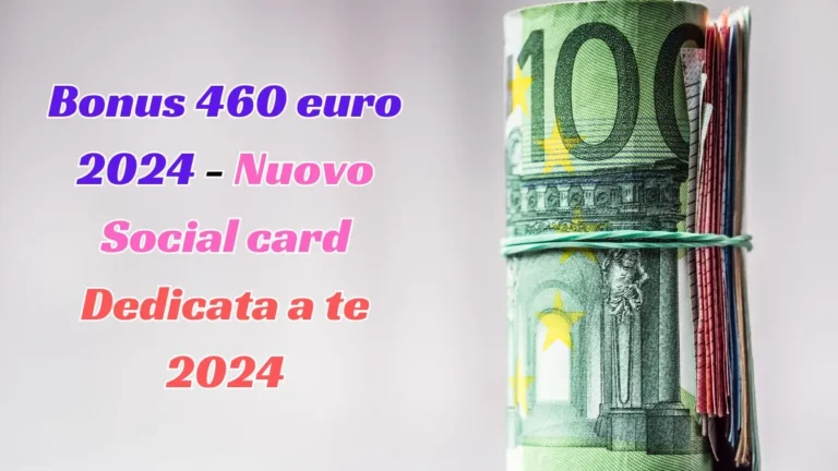 Bonus 460 euro 2024 - Nuovo Social card Dedicata a te 2024
