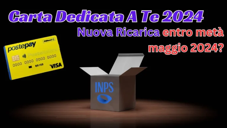 Carta Dedicata A Te 2024: 460 euro - Nuova Ricarica entro metà maggio 2024?